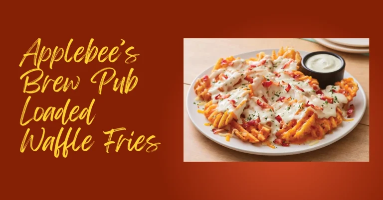 Applebee’s Brew Pub Loaded Waffle Fries